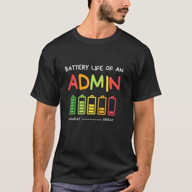Funny Battery Life Of An Admin Appreciation Office T-Shirt (Front)