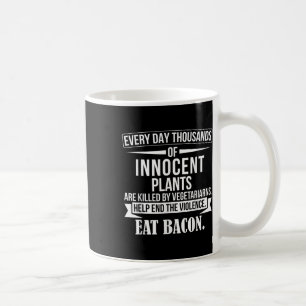 Funny Bbq Anti Vegetarian Quote - Meat Lover Bacon Coffee Mug