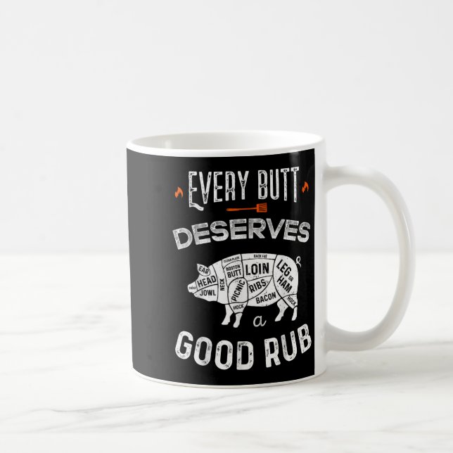 Funny Bbq Chef Every Butt Deserves A Good Rub Barb Coffee Mug (Right)