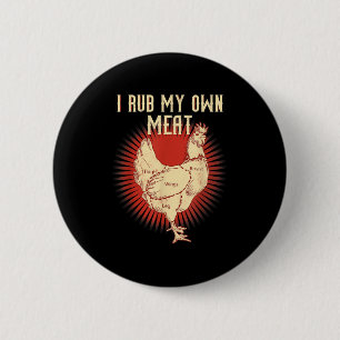 Funny Bbq Chef Gift _ I Rub My Own Meat _ Joke Che 2 Inch Round Button