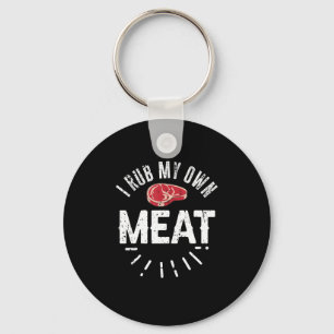 Funny BBQ Chef Joke Gift Rub My Own Meat Keychain