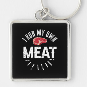 Funny BBQ Chef Joke Gift Rub My Own Meat Keychain
