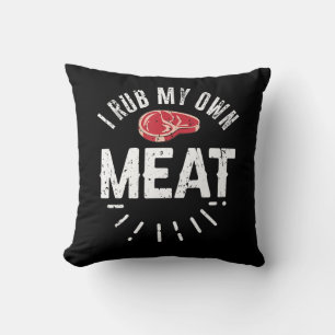 Funny BBQ Chef Joke Gift Rub My Own Meat Throw Pillow