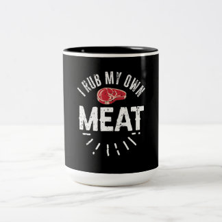 Funny BBQ Chef Joke Gift Rub My Own Meat Two-Tone Coffee Mug