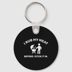 Funny Bbq Dad Chef I Rub My Meat Keychain