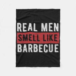 Funny Bbq Grilling Gift Real Men Smell Like Barbec Fleece Blanket