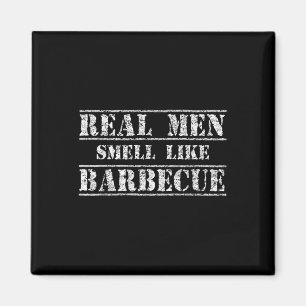 Funny Bbq Grilling Gift Shirt Real Men Smell Like  Magnet