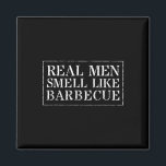 Funny Bbq Grilling Gift T Shirt Real Men Smell Lik Magnet<br><div class="desc">Funny Bbq Grilling Gift T Shirt Real Men Smell Like Rbecue</div>