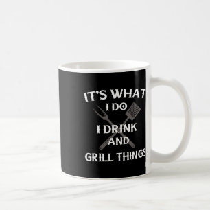 Funny Bbq Grilling Quote Fathers Day Coffee Mug