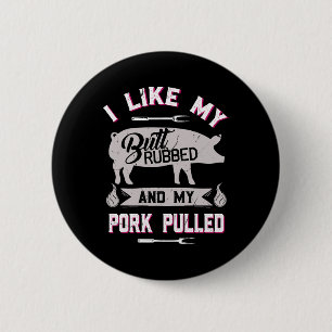 Funny Bbq Grilling Quote Pig Pulled Pork  2 Inch Round Button