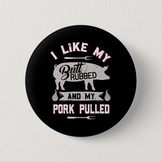 Funny Bbq Grilling Quote Pig Pulled Pork  2 Inch Round Button (Front)