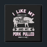 Funny Bbq Grilling Quote Pig Pulled Pork  Magnet<br><div class="desc">Funny Bbq Grilling Quote Pig Pulled Pork</div>