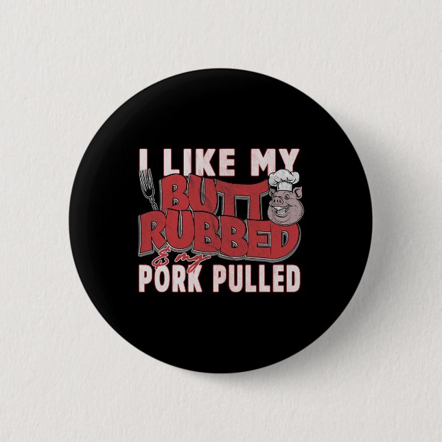 Funny Bbq Grilling Quote Pig Pulled Pork Men Women 2 Inch Round Button (Front)