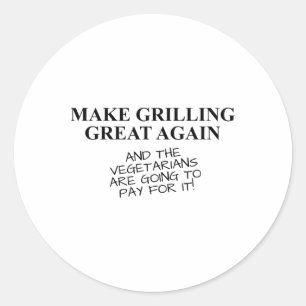 Funny Bbq Grilling Smoking Lover T Shirt Trump Quo Classic Round Sticker