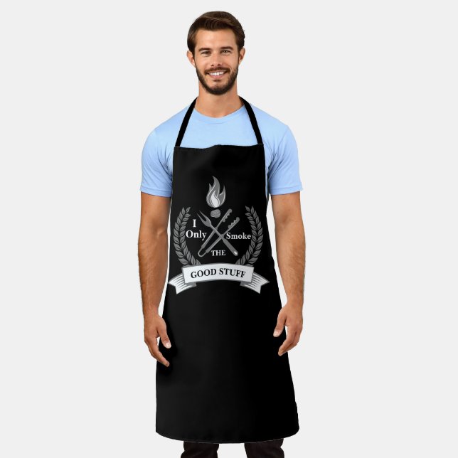 funny bbq I ONLY SMOKE GOOD STUFF Apron (Worn)
