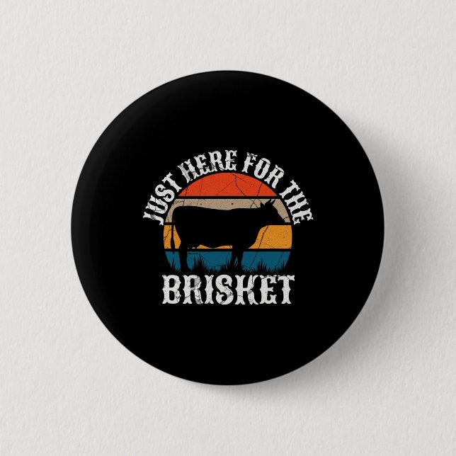 Funny Bbq Just Here For The Brisket  2 Inch Round Button (Front)