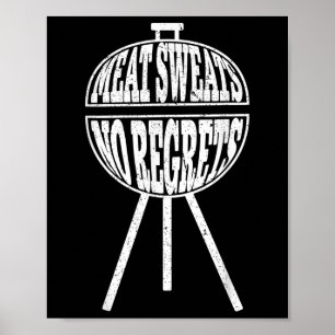 Funny Bbq Meat Sweats No Regrets Clic Charcoal Gri Poster