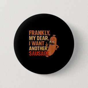 Funny Bbq Sausage Quote For Cookout Grill Dad Uncl 2 Inch Round Button
