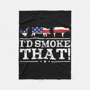 Funny Bbq Shirt I'd Smoke That Meat Pitmaster Gril Fleece Blanket