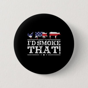 Funny Bbq Shirt Id Smoke That Meat Pitmaster Grill 2 Inch Round Button