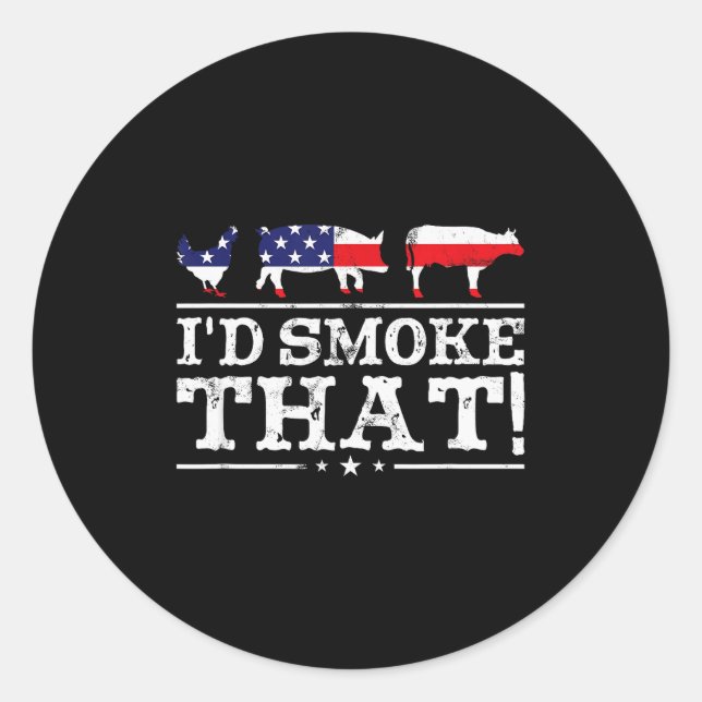 Funny Bbq Shirt I'd Smoke That Meat Tmaster Grill  Classic Round Sticker (Front)