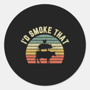 Funny Bbq Shirt I'd Smoke That Retro Rbeque Grilli Classic Round Sticker