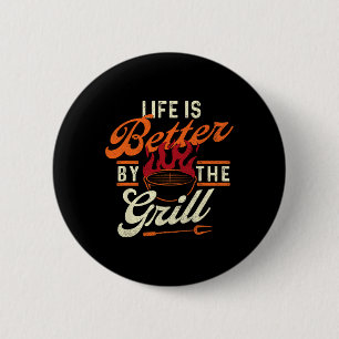 Funny Bbq Shirts Life Is Better  2 Inch Round Button