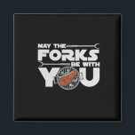 Funny Bbq Shirts - May The Forks Be With You  Magnet<br><div class="desc">Funny Bbq Shirts - May The Forks Be With You</div>