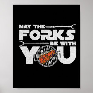 Funny Bbq Shirts - May The Forks Be With You  Poster
