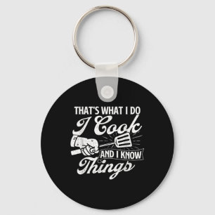 Funny Bbq Shirts Thats What I Do I Cook And I Know Keychain