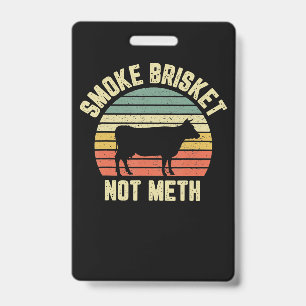 Funny Bbq Smoke Brisket Not Novelty Grilling Badge