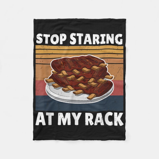 Funny Bbq Tee Stop Staring At My Rack Grill Master Fleece Blanket (Front)