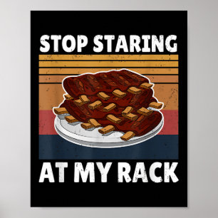 Funny Bbq Tee Stop Staring At My Rack Grill Master Poster