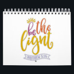 Funny Be A Light In This World Calendar<br><div class="desc">A funny Christian design with saying “Be the light” on it. Perfect Christianity gift for you,  friends,  relatives or colleagues.</div>