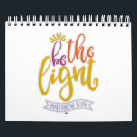 Funny Be A Light In This World Calendar<br><div class="desc">A funny Christian design with saying “Be the light” on it. Perfect Christianity gift for you, friends, relatives or colleagues.</div>