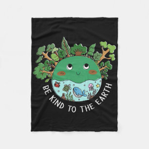 Funny Be Kind To The Earth Planet Nature Tree Eart Fleece Blanket
