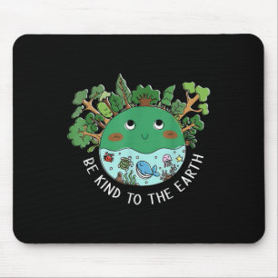 Funny Be Kind To The Earth Planet Nature Tree Eart Mouse Pad