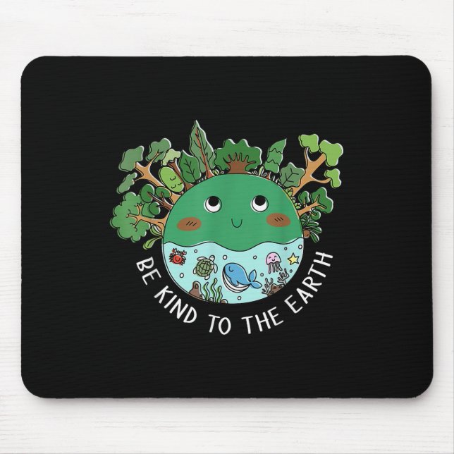 Funny Be Kind To The Earth Planet Nature Tree Eart Mouse Pad (Front)