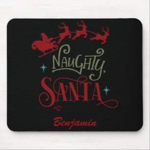 Funny Be Naughty Save Santa The Trip Christmas T S Mouse Pad