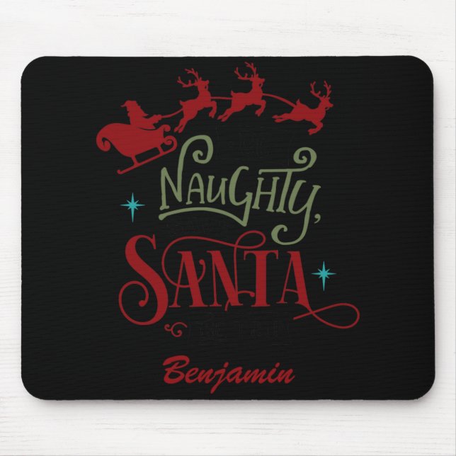 Funny Be Naughty Save Santa The Trip Christmas T S Mouse Pad (Front)