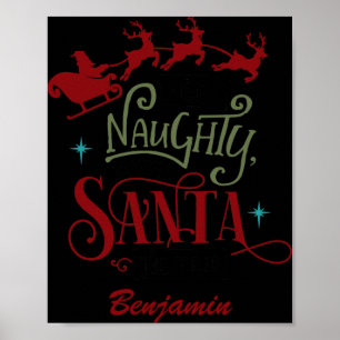 Funny Be Naughty Save Santa The Trip Christmas T S Poster
