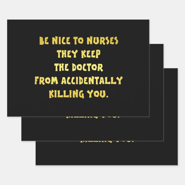 Funny Be Nice to Nurses Joke Wrapping Paper Sheet (Set)
