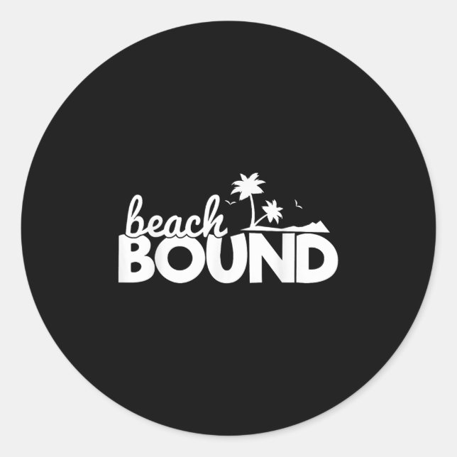 Funny Beach Bound Ocean Summer Vacation Gift  Classic Round Sticker (Front)