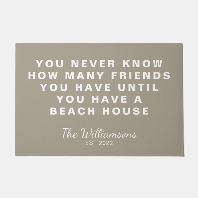 Funny Beach House Friends Quote Personalized Taupe Doormat (Front)
