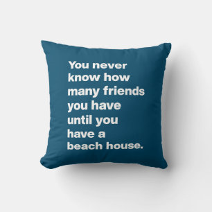 Funny Beach House Friends Quote Typography Blue  Throw Pillow