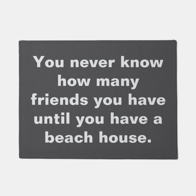 Funny Beach House Friends Saying Quote Black Doormat (Front)