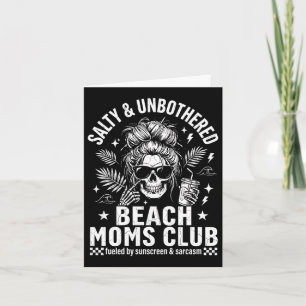 Funny beach mom club skeleton salty and unbothered card
