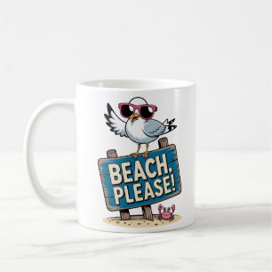 Funny Beach Please Sassy Seagull Sarcastic Mug