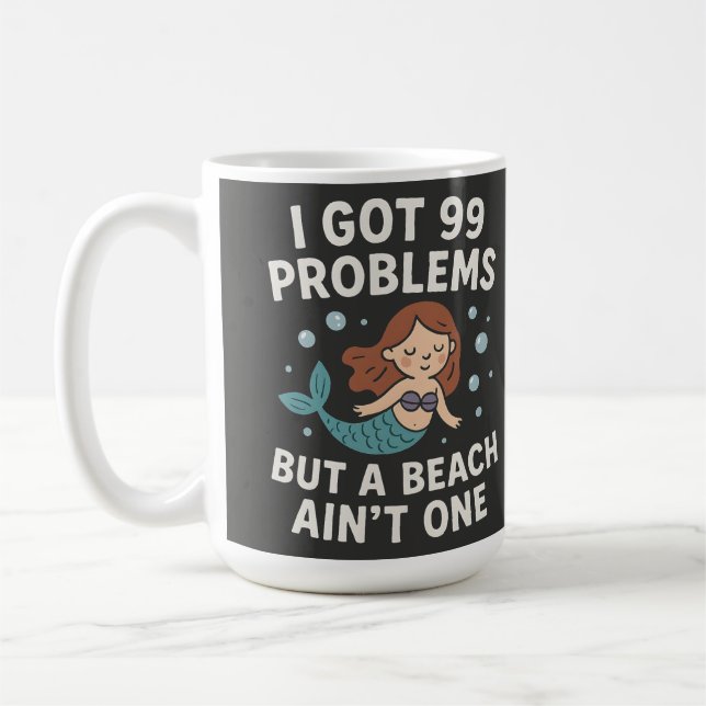 Funny Beach Quote "I Got 99 Problems But A Beach A Coffee Mug (Left)