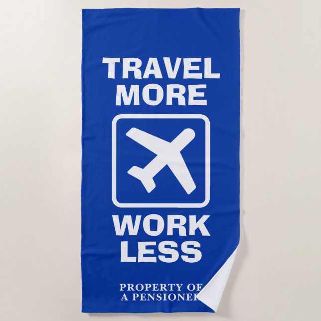 Funny beach towel with humourous quote for retiree (Front)